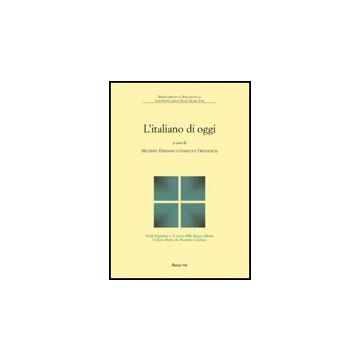 L' Italiano Di Oggi. Fenomeni, Problemi, Prospettive  - Frenguelli Gianluca; Dardano Maurizio - Aracne - 9788854816961