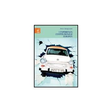 L' Esperienza Costituzionale Europea  - Mangiameli Stelio - Aracne - 9788854817180