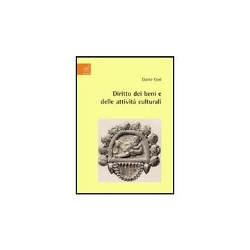 Diritto Dei Beni E Delle Attivita' Culturali - Cosi Dante - Aracne - 9788854817241