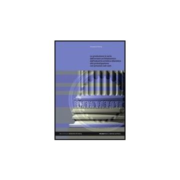 La Produzione In Serie Dell'ornato Architettonico. Dall'industria Artistica  Ellenistica Alla Prototipazione Con Processi Cad/cam  - Di Roma Annalisa - Aracne - 9788854817265