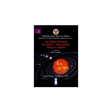Astronomia. Storia E Cultura - Badolati Ennio; Boccia Teresa; Ciccone Sandra - Aracne - 9788854818286
