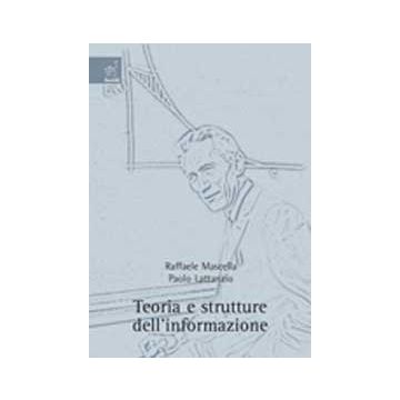 Teoria E Strutture Dell'informazione - Mascella Raffaele; Lattanzio Paolo - Aracne - 9788854818545