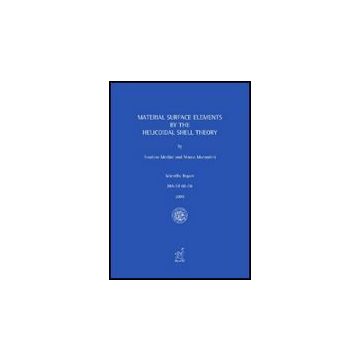 Material Surface Elements By The Helicoidal Shell Theory - Merlini Teodoro; Morandini Marco - Aracne - 9788854818880