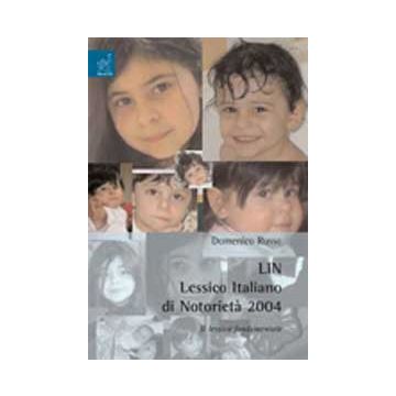 Lin. Lessico Italiano Di Notorieta' 2004. Il Lessico Fondamentale - Russo Domenico - Aracne - 9788854819276