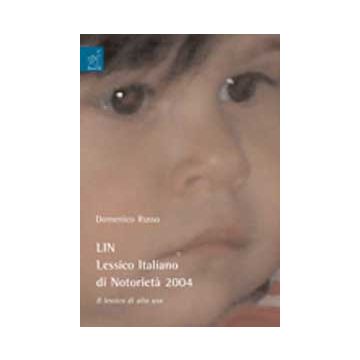 Lin. Lessico Italiano Di Notorieta' 2004. Il Lessico Di Alto Uso - Russo Domenico - Aracne - 9788854819283