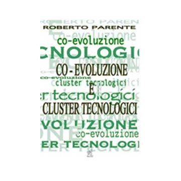 Co-evoluzione E Cluster Tecnologici - Parente Roberto - Aracne - 9788854819351