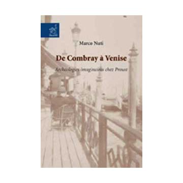 De Combray A' Venise. Arche'ologies Imaginaires Chez Proust - Nuti Marco - Aracne - 9788854819436