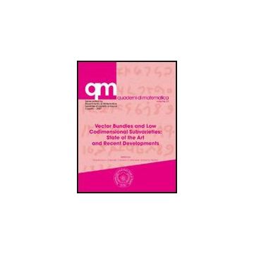 Vector Bundles And Low Codimensional Subvarieties. State Of The Art And Recent  Developments - Casnati Gianfranco; Catanese Fabrizio; Notari Roberto - Aracne - 9788854819573