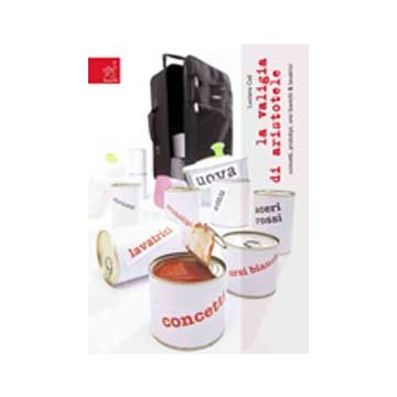La Valigia Di Aristotele. Concetti, Prototipi, Orsi Bianchi & Lavatrici  - Celi Luciano - Aracne - 9788854819825