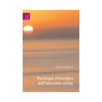 Patologia Chirurgica Dell'intestino Tenue - Berretta Salvatore - Aracne - 9788854819870