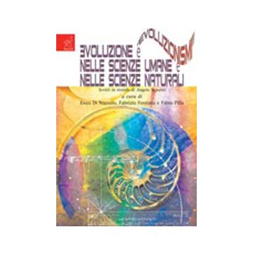 Evoluzione Ed «evoluzionismi» Nelle Scienze Umane E Nelle Scienze Naturali - Di Nuoscio Vincenzo; Pilla Fabio; Fontana Fabrizio - Aracne - 9788854820029