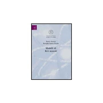 Modelli Di Reti Neurali - Aversa Dario; Lauro Grotto Rosapia; Grotto - Aracne - 9788854820166