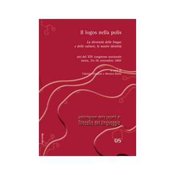 Il Logos Nella Polis. La Diversita' Delle Lingue E Delle Culture, Le Nostre  Identita'  - Giuliani Fabrizia; Barni Monica - Aracne - 9788854820258