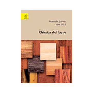 Chimica Del Legno - Bosetto Marinella; Lozzi Irene - Aracne - 9788854820265