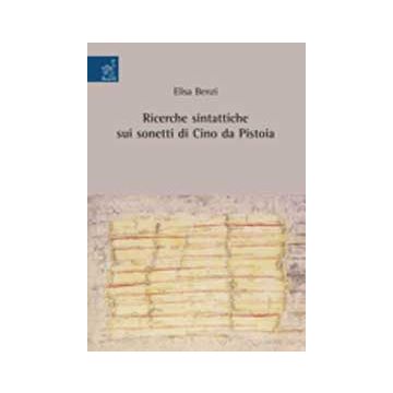 Ricerche Sintattiche Sui Sonetti Di Cino Da Pistoia - Benzi Elisa - Aracne - 9788854820340