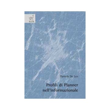 Profili Di Planner Nell'informazionale - De Leo Daniela - Aracne - 9788854820500