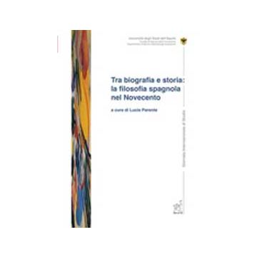 Tra Biografia E Storia. La Filosofia Spagnola Del Novecento - Parente L. M. G.  - Aracne - 9788854820715