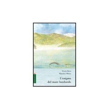 L' Enigma Del Mare Lombardo  - Bono Marco; Mosca Maurizio - Aracne - 9788854821446