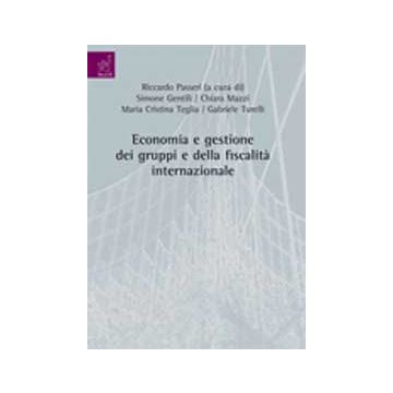 Economia E Gestione Dei Gruppi E Della Fiscalita' Internazionale - Mazzi Chiara - Aracne - 9788854821750