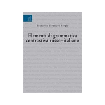 Elementi Di Grammatica Contrastiva Russo-italiano -  - Aracne - 9788854821965
