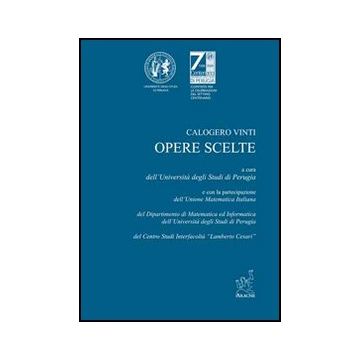 Opere Scelte - Vinti Calogero; Vinti G.  - Aracne - 9788854822153