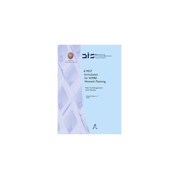 A Milp Formulation For Wimax Network Planning - D'andreagiovanni Fabio; Mannino Carlo - Aracne - 9788854823822