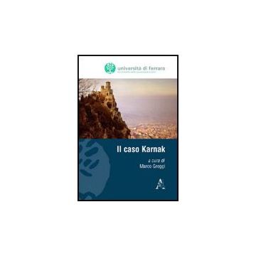 Il Caso Karnak  - Greggi M.  - Aracne - 9788854824102