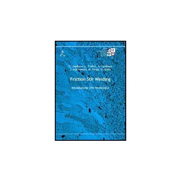 Friction Stir Welding. Introduzione Alla Tecnologia - Adamowski Jaroslaw; Buffa Gianluca; Fratini Livan; Gambaro C.  - Aracne - 9788854825307