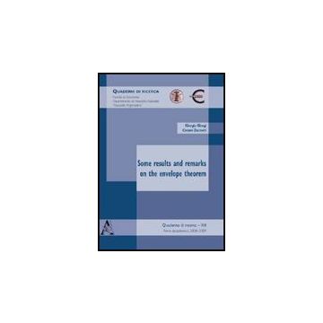 Some Results And Remarks On The Envelope Theorem - Giorgi Giorgio; Zuccotti Cesare P. - Aracne - 9788854825963