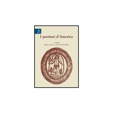 I Puritani D'america  - Corona M. ; Del Bello D.  - Aracne - 9788854826304