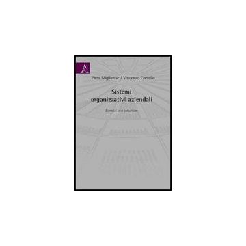 Sistemi Organizzativi Aziendali. Esercizi Con Soluzione - Corvello Vincenzo; Migliarese Piero - Aracne - 9788854826694