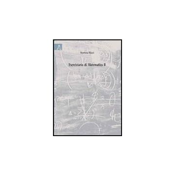 Eserciziario Di Matematica - Rizzi Romeo - Aracne - 9788854827332