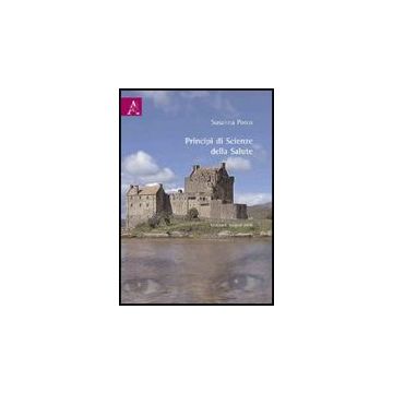 Principi Di Scienze Della Salute - Porco Susanna - Aracne - 9788854827523