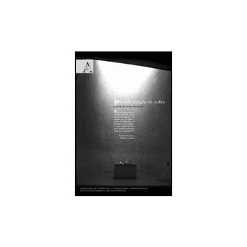 Piccoli Luoghi Di Culto - Stracchi Paolo; Saggioro Carla - Aracne - 9788854827653
