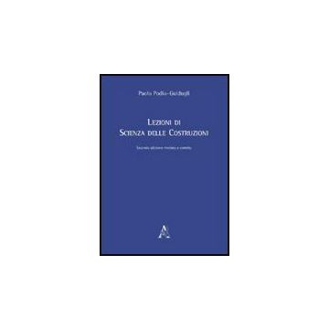 Lezioni Di Scienza Delle Costruzioni - Podio Guidugli Paolo - Aracne - 9788854827707
