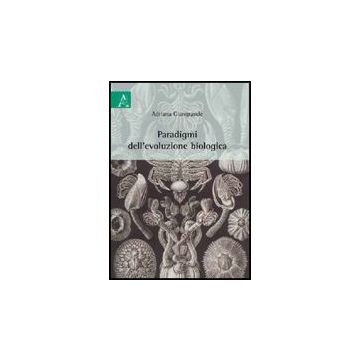 Paradigmi Dell'evoluzione Biologica - Giangrande Adriana - Aracne - 9788854827912