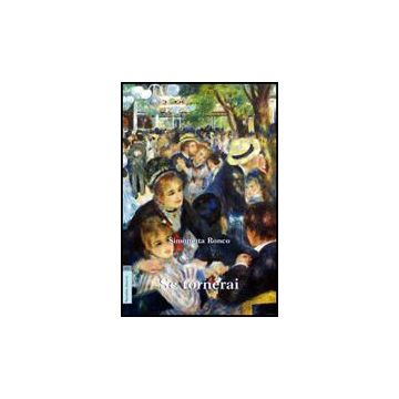 Se Tornerai - Ronco Simonetta - Aracne - 9788854828698