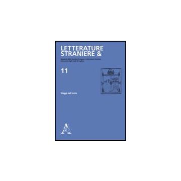 Letterature Straniere &. Quaderni Della Facolta' Di Lingue E Letterature  Straniere Dell'universita' Degli Studi Di Cagliari - Trifone M.  - Aracne - 9788854828827