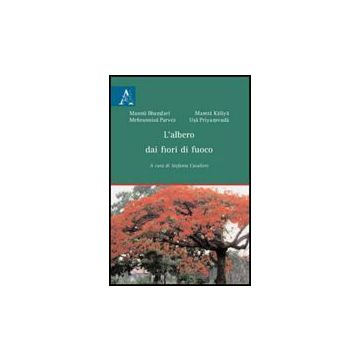 L' Albero Dei Fiori Di Fuoco  - Cavaliere S.  - Aracne - 9788854829183