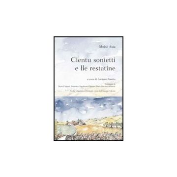 Ci'entu Soni'etti E Lle Restatine - Asta Moise'; Romito L.  - Aracne - 9788854829619