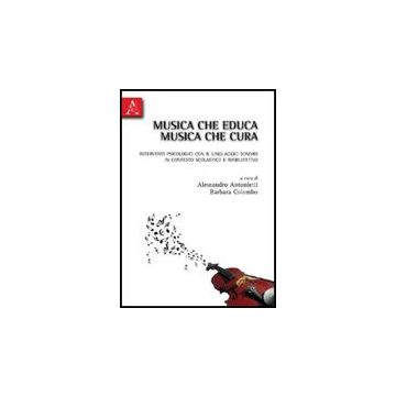 Interventi Psicologici Con Il Linguaggio Sonoro In Contesto Scolastico E  Riabilitativo - Antonietti Alessandro; Colombo Barbara - Aracne - 9788854830622