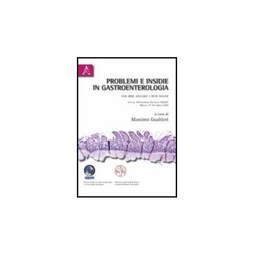 Problemi E Insidie In Gastroenterologia. Casi Clinici Con Mike Willard E Reto  Neiger - Villard Michael D.; Neiger Reto; Gualtieri Massimo - Aracne - 9788854830721