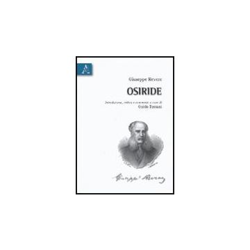 Osiride - Revere Giuseppe; Tossani G.  - Aracne - 9788854831476