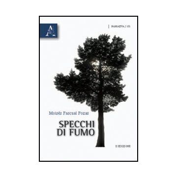 Specchi Di Fumo - Pozas Moise's P. - Aracne - 9788854832244