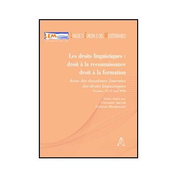 Les Droits Linguistiques. Droit A' La Reconnaissance, Droit A' La Formation  - Agresti Giovanni; Bienkowski Fre'de'ric - Aracne - 9788854832398