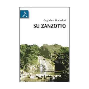 Su Zanzotto - Giuliodori Guglielma - Aracne - 9788854833791