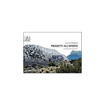 Progetti All'aperto. Geografia Per Architetti - Magnelli Susanna - Aracne - 9788854834019