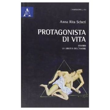 Protagonista Di Vita - Scheri Anna R. - Aracne - 9788854836204