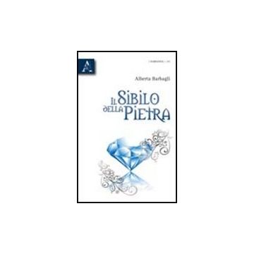 Il Sibilo Della Pietra  - Barbagli Alberta - Aracne - 9788854836327
