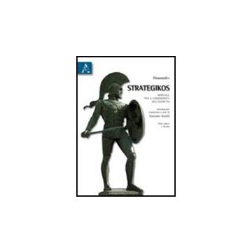 Strategikos. Manuale Per Il Comandante Dell'esercito - Sestili Antonio - Aracne - 9788854836808